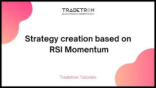 Create RSI based momentum strategy on Tradetron