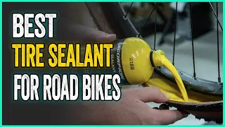 Best Tire Sealant For Road Bikes : Popular Options Put To The Test