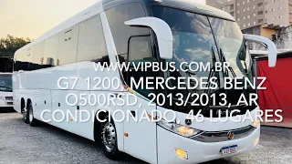 G7 1200, Mercedes Benz O500RSD, 2013/2013, 46 lugares. R$420.000,00. Vip Bus