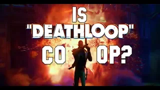 IS DEATHLOOP CO-OP?