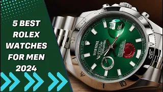 5 Best Rolex Watches For Men 2024! | Luxury Timepieces | 5 Best Rolex Watches For Men 2024!