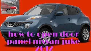 Nissan juke opening door panel 2012