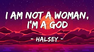 [1 HOUR LOOP] I Am Not A Woman, I'm A God - Halsey (Lyrics)