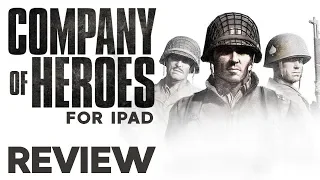 Company of Heroes for iPad Review | FINALLY A Great RTS on a Touchscreen?