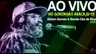 EDSON GOMES AO VIVO NO GONZAGAO ARACAJU-SE 2002