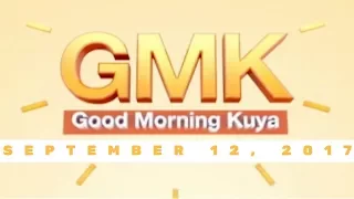 Good Morning Kuya (September 12, 2017)