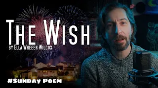 "The Wish" by Ella Wheeler Wilcox / Sunday #Poem
