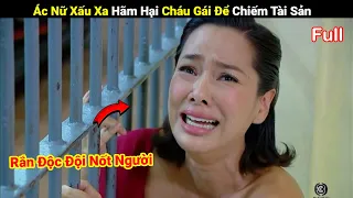 Review Phim : Ác NỮ Xấu XA Hãm Hại Cháu Gái Để Chiếu Đoạt Tài Sản | Full | YUGI Review