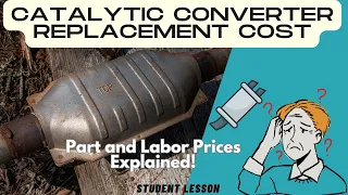 Catalytic Converter Replacement Cost: Part and Labor Prices Explained
