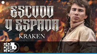 Escudo Y Espada, Kraken - Video