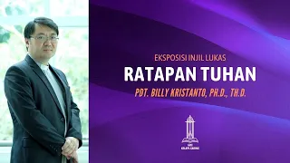 Pdt Billy Kristanto - Ratapan Tuhan (Lukas 13:31-35) - GRII