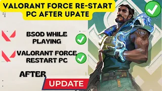 Valorant Force Restart pc and BSOD after Update