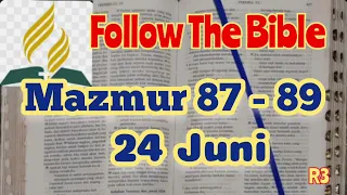 Alkitab suara, Baca Alkitab Setiap Hari, FTB 24 Juni, Kitab Mazmur 87 - 89, Follow The Bible