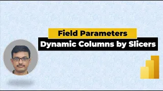 #PowerBI  Field Parameters - Dynamic Columns by Slicer Selection | Field Parameters Use Cases