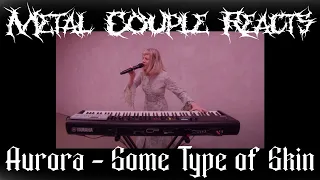 Metal Couple Reacts: Aurora - Some Type Of Skin (VEVO Live)