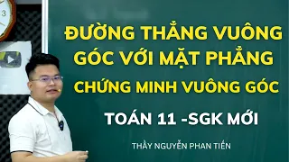 Đường Thẳng Vuông Góc Với Mặt Phẳng (Full Dạng) - Toán 11( SGK Mới ) || Thầy Nguyễn Phan Tiến