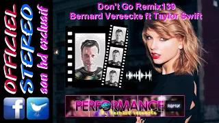 Don't Go Remix139 - Bernard Vereecke ft Taylor Swift (Video sound HD)