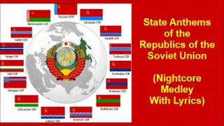State Anthems of the Republics of the Soviet Union (Nightcore Medley With Lyrics)