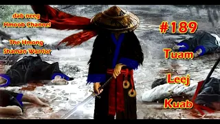 Tuam Leej Kuab The Hmong Shaman Warrior ( Part 189 )  05/10/2021