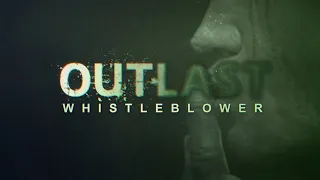 Outlast: Whistleblower - Полное прохождение