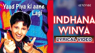 Indhana Winva (Official Lyric Video) | Falguni Pathak | Yaad Piya Ki Aane Lagi