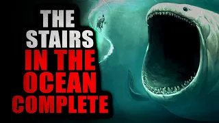 "The Stairs in the Ocean" [COMPLETE] | Creepypasta Storytime