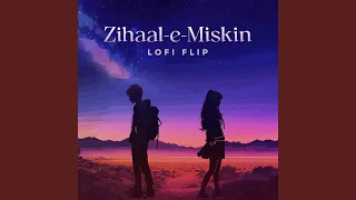 Zihaal e Miskin (Lofi Flip)