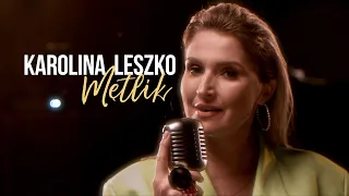 Karolina Leszko - Mętlik (official music video)