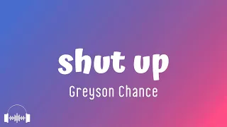 Greyson Chance - shut up  (Lyrics) | So give me your two lips and baby, I'll shut up