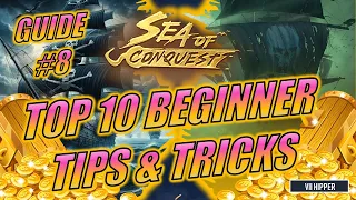 Sea of Conquest - Top 10 Beginner Tips & Tricks (Guide #8)