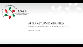 ILSAA: After Asylum is Granted: Adjustment of Status for Afghan Asylees