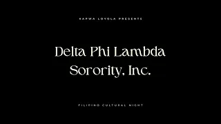 Delta Phi Lambda Sorority, Inc. | Kapwa Loyola Filipino Cultural Night