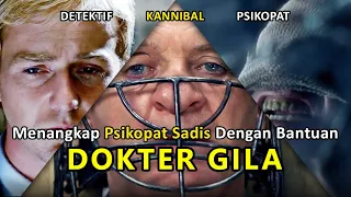 MENANGKAP PSIKOPAT SADIS DENGAN BANTUAN DOKTER GILA / Recap Film