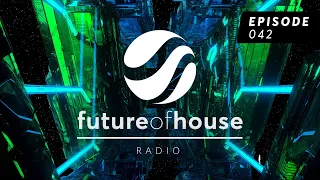 Future Of House Radio - Episode 042 - February 2024 Mix