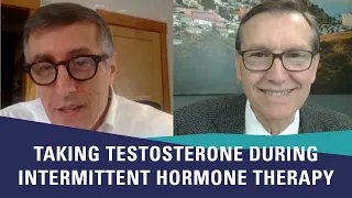 Taking Testosterone During Intermittent Hormone Therapy | Mark Moyad, MD, MPH & Mark Scholz, MD