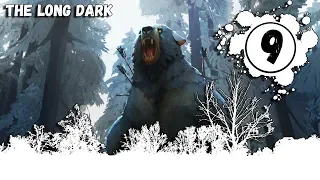 КОПЬЕ, МЕДВЕДЬ, БОООООООООООЙ ►THE LONG DARK - EPISODE 2 ► [9]