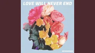 Love Will Never End (Reimagined)