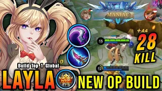 28 Kills + MANIAC!! Layla New Build (PLEASE TRY) - Build Top 1 Global Layla ~ MLBB