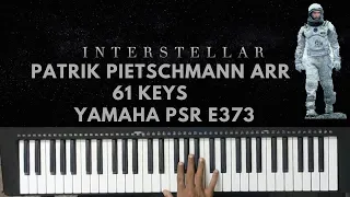 Interstellar Keyboard Cover - Patrik Pietschmann Arr - 61 Keys - Self taught - YAMAHA PSR-E373