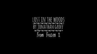 Lost In The Woods By Jonathan Groff (LYRICS) From Frozen 2 SOUNDTRACK