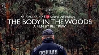 The Body in the Woods | An Independent TV Original Documentary