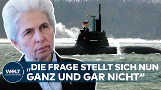ABSAGE FÜR U-BOOT-FORDERUNG: "Haben einige U-Boote, die dringend an anderer Stelle gebraucht werden"