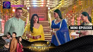 Ishq Ki Dastaan Naagmani | 5 April  2023 Episode 254 | Mini Episod | Dangal TV