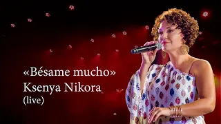 Bésame Mucho - Ksenya Nikora. Live with National Philarmonic Orchestra