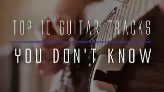 TOP 10 GUITAR RIFFS - You probably don't know - Part 1