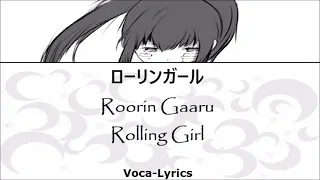 [VOCALOID] Hatsune Miku Rolling Girl [Japanese Romanji English Lyrics]