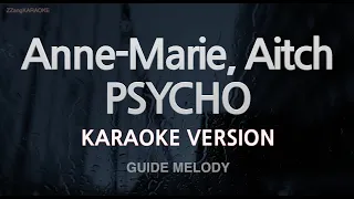 Anne-Marie, Aitch-PSYCHO (Melody) (Karaoke Version)