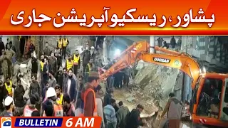 Geo News Bulletin 6 AM - Peshawar, rescue operation is going on | 31st Jan 2023