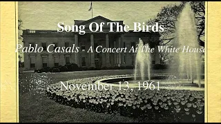 『鳥の歌』、1961年11月 13日　Pablo Casals（パブロ カザルス）、ホワイトハウスコンサート