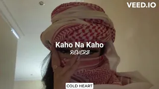 Kaho Na Kaho (REVERB) | Amir Jamal | COLD HEART